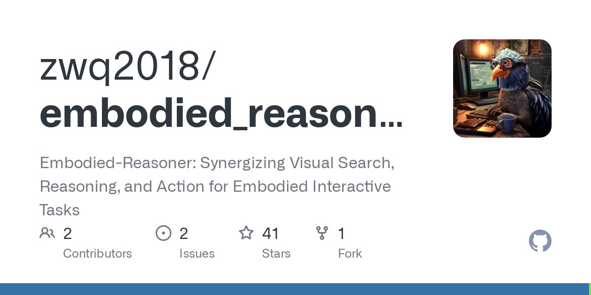 Embodied-Reasoner：浙江大学和阿里巴巴达摩院等机构联合提出的一个开源的多模态具身模型